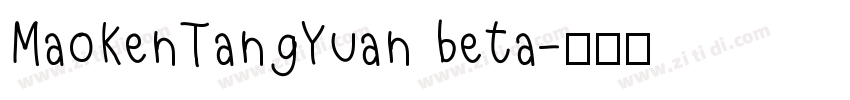 MaoKenTangYuan beta字体转换
